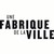 Une Fabrique de la Ville logo