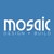 MOSAIC Design + Build logo