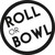 Roll or Bowl logo